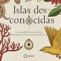"Islas des-conocidas", un precioso libro ilustrado que nos lleva a un archipiélago de mitos y misterios