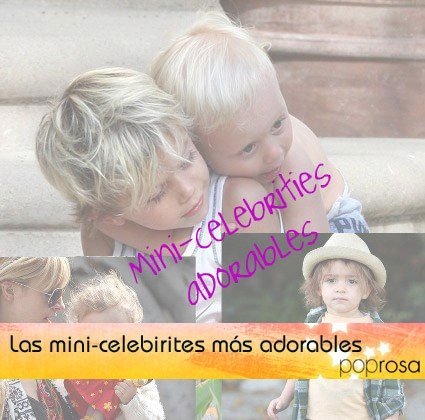 Top 10: Las mini-celebrities más adorables