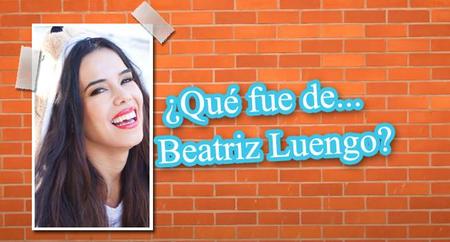 ¿Qué fue de... Beatriz Luengo?
