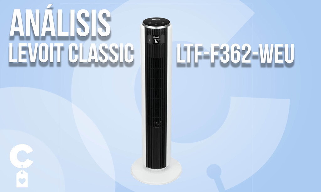 Análisis Levoit Classic LTF-F362-WEU: el silencio hecho ventilador