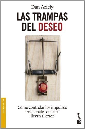 Libros que nos inspiran: ‘Las trampas del deseo’, de Dan Ariely
