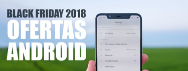 Black Friday 2018: las mejores ofertas en móviles y tablets Android