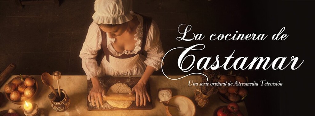 La cocinera de Castamar: la serie de Netflix que te transportará a las intrigas y delicias de la cocina de época del siglo XVIII