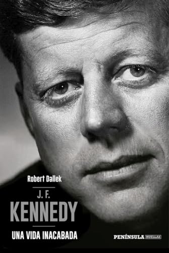 J.F. Kennedy: Una vida inacabada (PENINSULA)