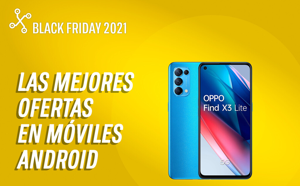 Los 46 mejores móviles Android en oferta en la semana del Black Friday 2021, hoy 24 de noviembre