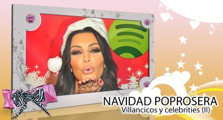Navidad Poprosera: Celebrities y villancicos (II)