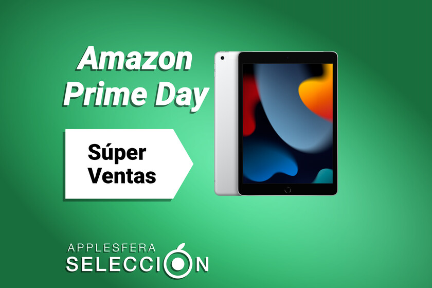 Amazon Prime Day 2023 el iPad (2021) por 339 euros es un chollo