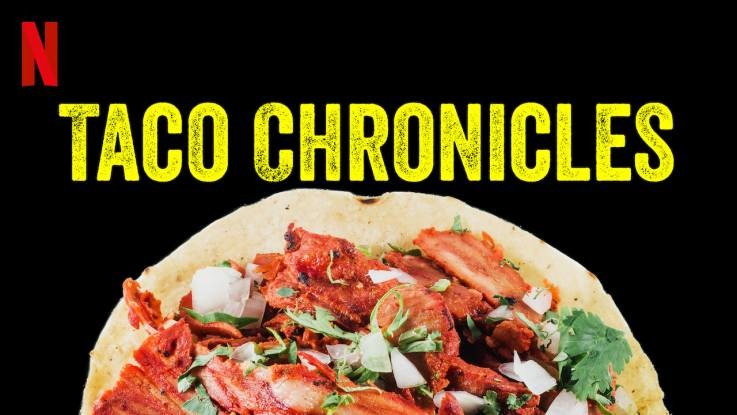 Taco Chronicles: Una oda a seis tacos icónicos mexicanos