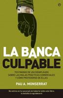 La banca culpable, por Pau Monserrat 
