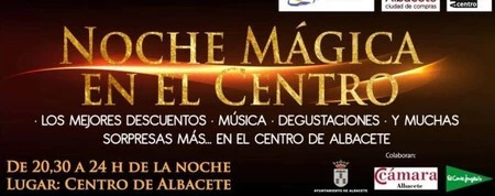 "La noche mágica del comercio" de nuevo en Albacete 