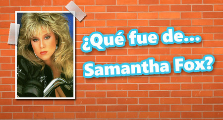 ¿Qué fue de... Samantha Fox?