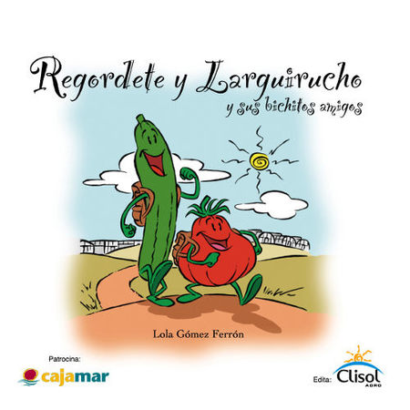 Libro infantil sobre agricultura y medio ambiente: "Regordete y larguirucho"