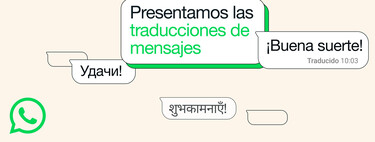 Llega la traducción de mensajes a WhatsApp. Chatear en cualquier idioma ya no será un problema nunca más 
