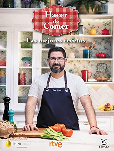 Hacer de comer: Las mejores recetas (Espasa Gastronomía)