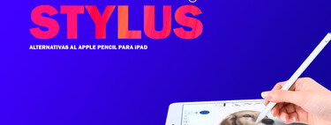 Stylus para iPad: 6 alternativas al Apple Pencil compatibles con las tabletas de Apple