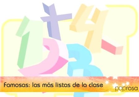 Famosas guapas, ricas... y superdotadas