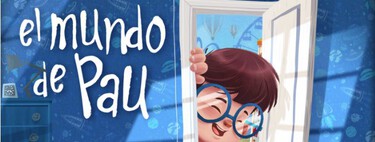 'El mundo de Pau': nueva serie infantil para dar visibilidad y normalizar el Síndrome de Down  