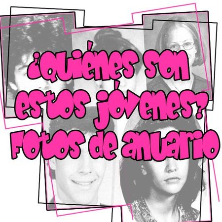 ¿Quiénes son estos jóvenes? Fotos de anuario