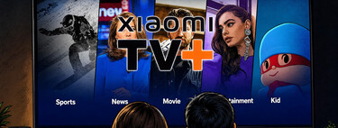 Más de 200 canales gratis en tu tele con Android TV: así puedes ver Xiaomi TV+ sin pagar una suscripción