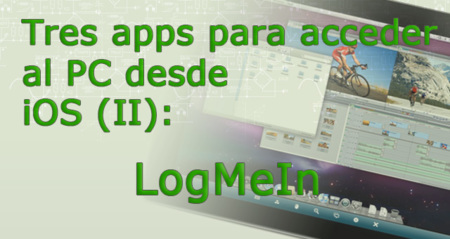 Tres apps para acceder al PC desde iOS (II): LogMeIn