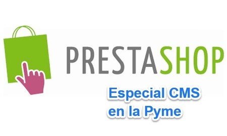 Prestashop, la opción perfecta para crear la tienda online: Especial CMS en la Pyme