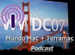 Podcast conjunto de Terramac y MundoMac sobre la keynote del WWDC'07, ya disponible