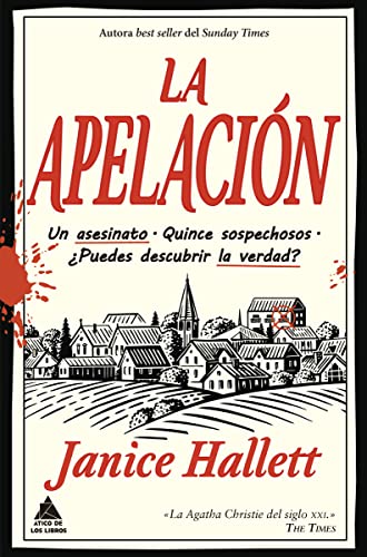 La Apelación: Un Asesinato Quince Sospechosos Puedes Descubrir La Verdad?: 77 (Ático de los Libros)
