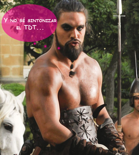 Khal Drogo no tiene ni tele ni móvil, luna de mi vida