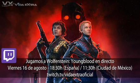 Streaming de Wolfenstein: Youngblood a las 18:30h (las 11:30h en CDMX)