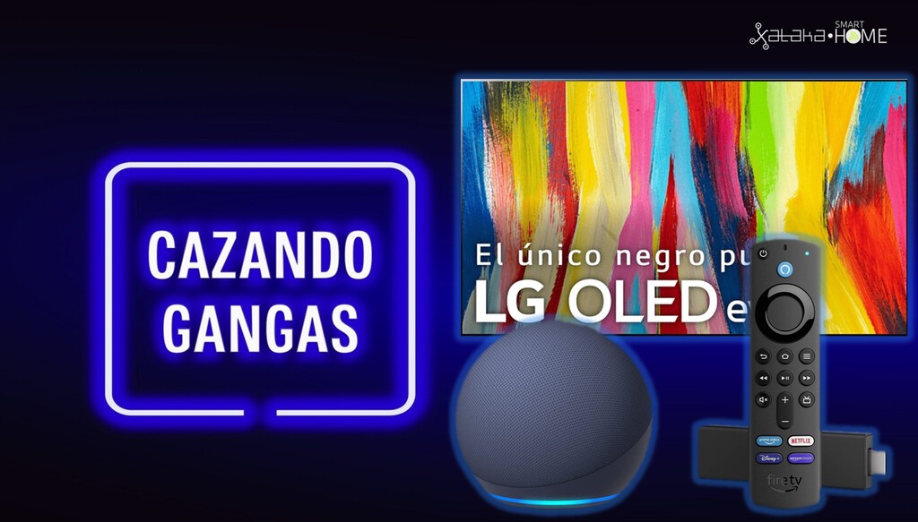 Las Smart TV OLED de 2022 a precio de liquidación, rebajas en los Amazon Fire TV y Echo, hogar conectado y más: Cazando Gangas 