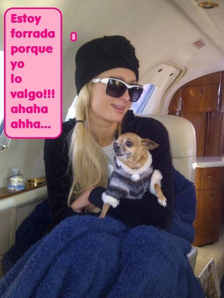 Sí, sí como te lo cuento Paris Hilton está forrada poque ella lo vale...