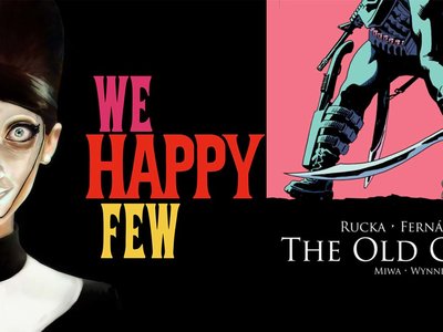 'We Happy Few' y 'The Old Guard', dos interesantes adaptaciones al cine están en marcha