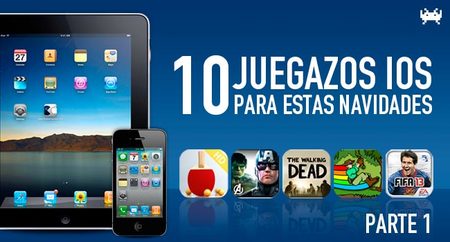 Diez juegazos de iOS gratis o con precio muy reducido para estas Navidades (Parte 1)