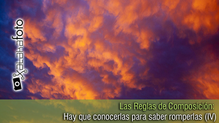 Las Reglas de Composición: Hay que conocerlas para saber romperlas (IV)
