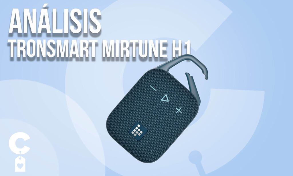 Análisis Tronsmart Mirtune H1: la calidad más cuidada para el altavoz más económico 