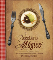 El Recetario Mágico, un libro sobre alimentación sana y divertida para los peques 