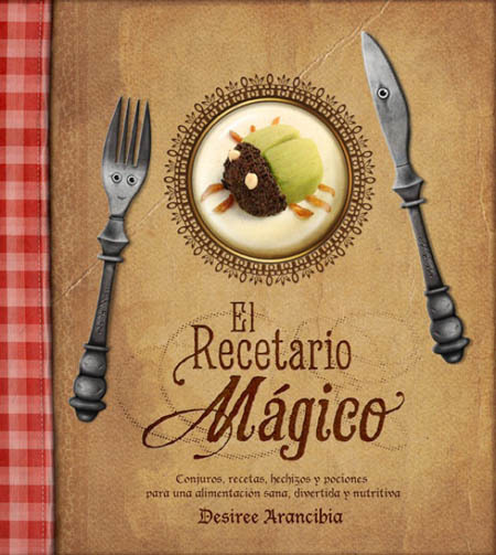 El Recetario Mágico, un libro sobre alimentación sana y divertida para los peques