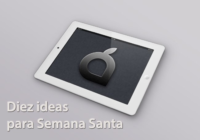 Ideas para hacer en Semana Santa