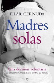 Madres solas, una decisión voluntaria
