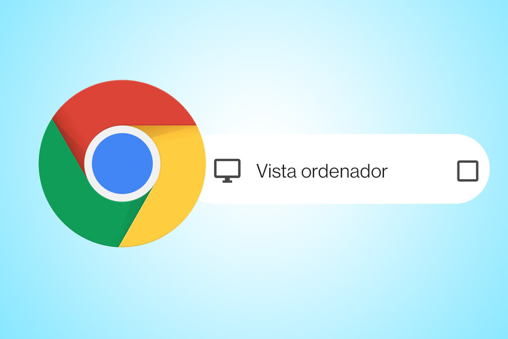 Google Chrome recordará que prefieres la vista de ordenador en Android, según XDA