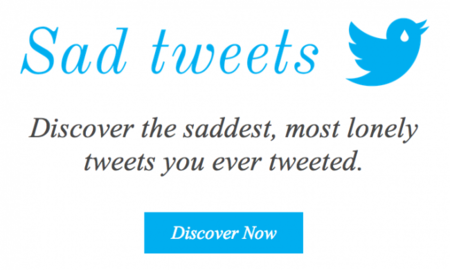 Sad Tweets, descubre que tuits te podrías haber ahorrado