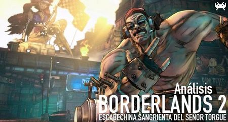 'Borderlands 2: Escabechina Sangrienta del señor Torgue': análisis