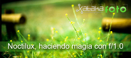 Noctilux, haciendo magia con f/1.0