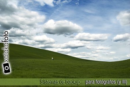 Sistemas de backup para fotógrafos (y III)