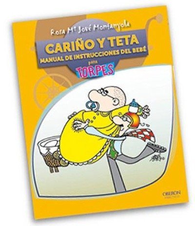 "Cariño y Teta, manual para torpes", un libro divertido de Rosa Jové