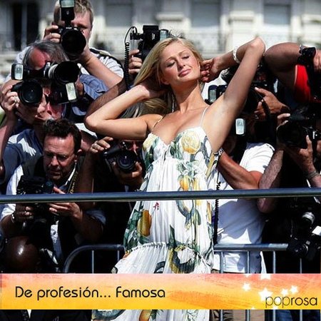 De profesión... Famosa