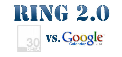 Ring 2.0: 30boxes vs. Google Calendar