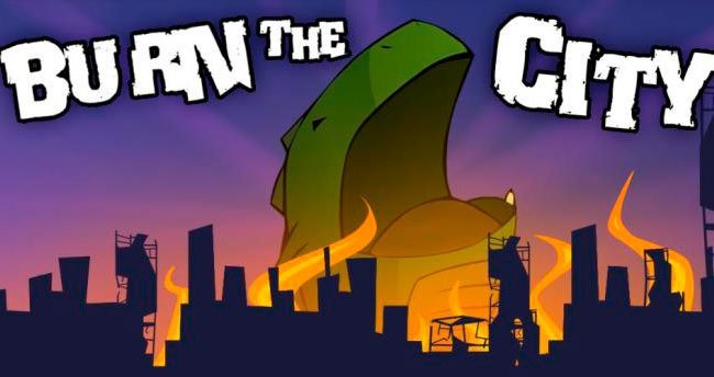 Burn the city