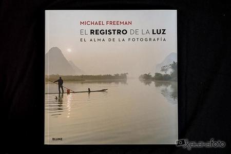 'El registro de la luz' de Michael Freeman, para aprender a leer la luz en fotografía