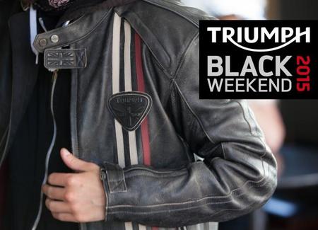 Triumph black weekend el 6 y 7 de marzo